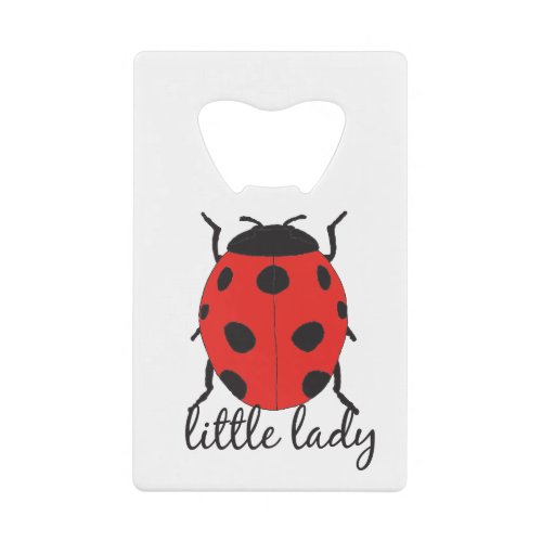 Red  Black Baby Ladybug Cute Red Ladybug Insect Credit Card Bottle Opener