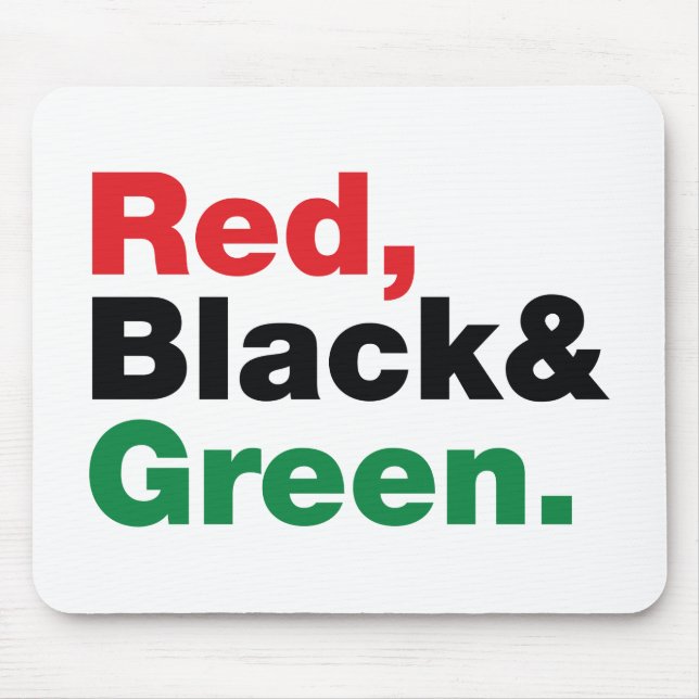Red, Black & Green. Mouse Pad (Front)