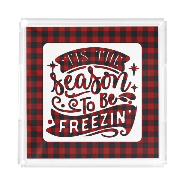 Red & Black Plaid Winter Holiday Tis the Season  Acrylic Tray (Front)