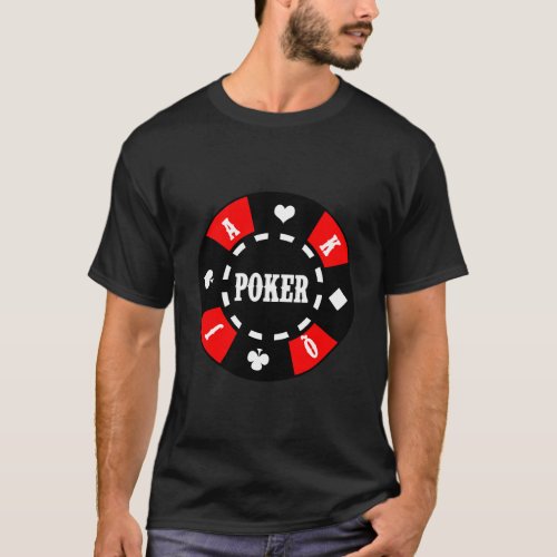 Red Black Poker Chip Cool Card Game Hobby Poker Pl T_Shirt