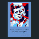 Red Blue Pop Art JFK John F. Kennedy Quote Achieve Poster<br><div class="desc">Red,  Blue & White Former American President John F. Kennedy's Motivational Quote: Victory has a thousand fathers,  but defeat is an orphan.</div>