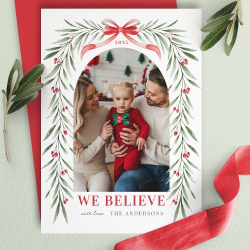 Red Bow Greenery Arch We Believe Christmas Photo Holiday Card