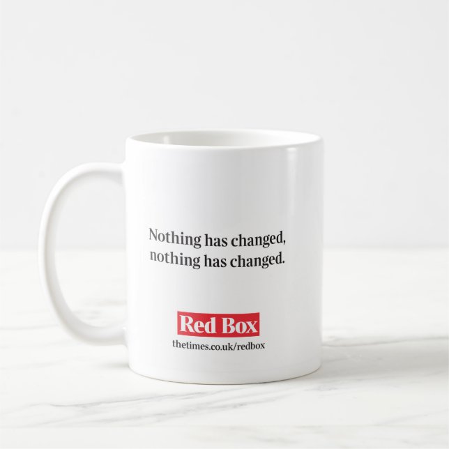 Red Box mug - Nothing has changed (Left)