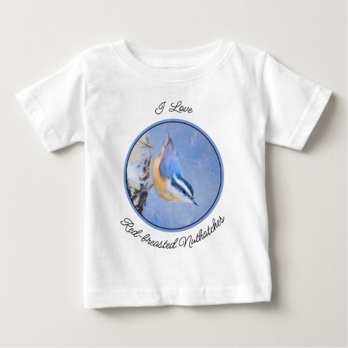 Red_Breasted Nuthatch Painting Original Bird Art Baby T_Shirt