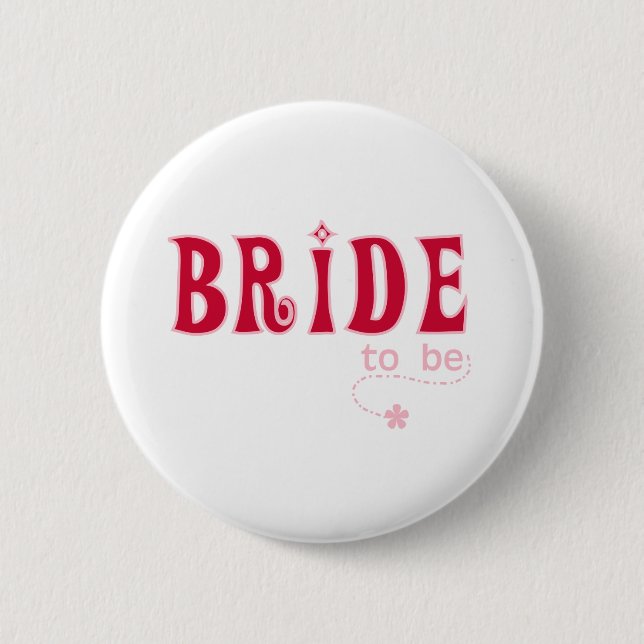 Red Bride to Be Pinback Button (Front)