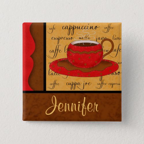 Red Brown Gold Whimsy Coffee Cup Art Custom Name Pinback Button
