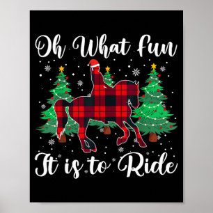 Red Buffalo Plaid Horse Oh What Fun It Is To Ride  Poster