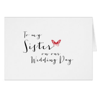 Red Butterfly - To My Sister on Our Wedding Day Card