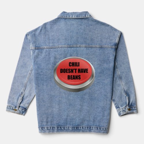 Red Button _ Chili doesnt have beans  Denim Jacket