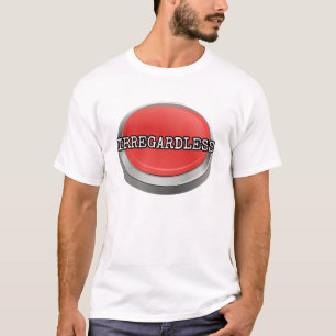 Red Button - Irregardless T-Shirt