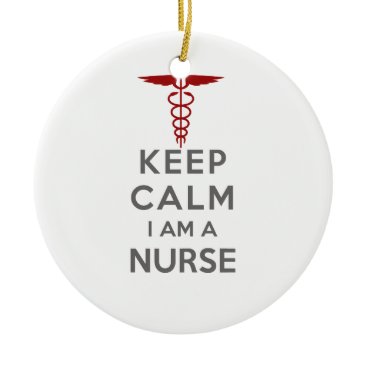 Red Caduceus Keep Calm I am a Nurse Ceramic Ornament