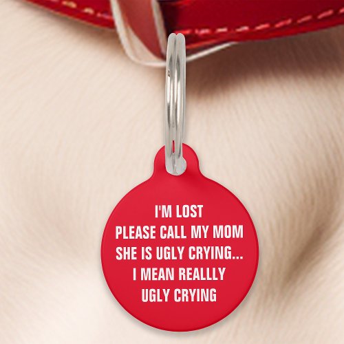 Red Call My Mom Funny Pet ID Tag
