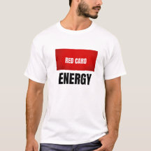   Red Card Energy Soccer Football T-Shirt
