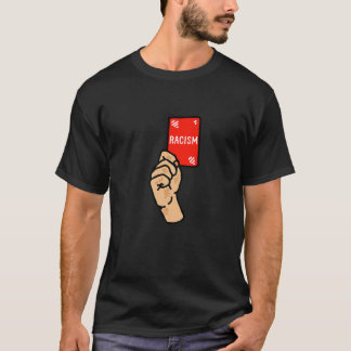 Red Cards Against Racism Soccer Football T-Shirt
