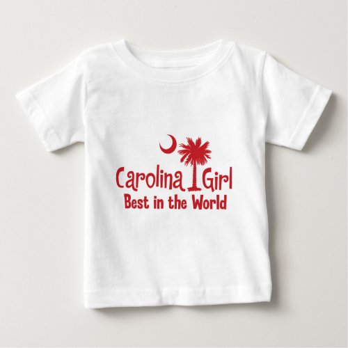 Red Carolina Girl Best in the World Baby T_Shirt
