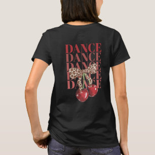 Red Cherries Leopard Bow Dance Dance Dance Slogan T-Shirt
