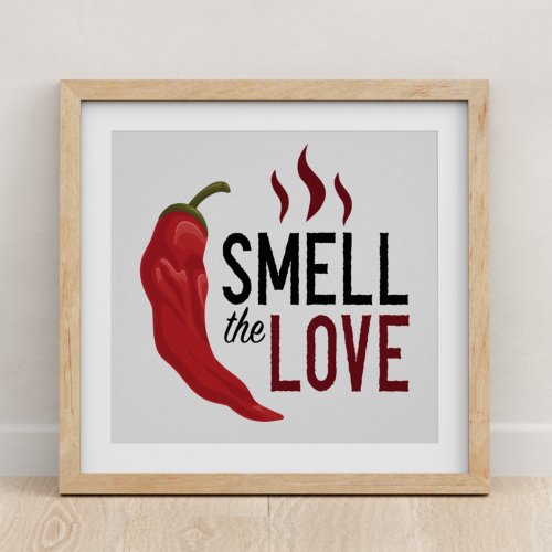 Red Chile Smell the Love Poster