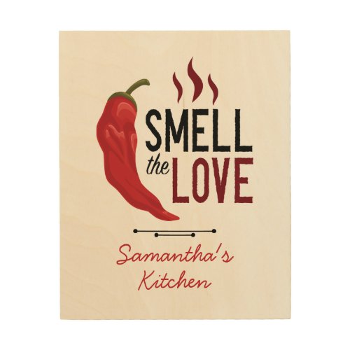 Red Chile Smell the Love Wood Wall Art