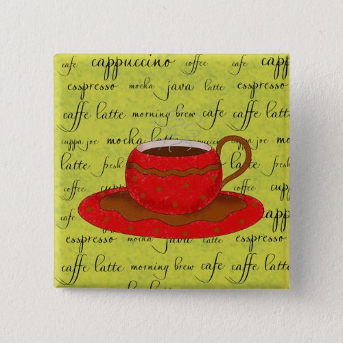 Red Coffee Cup Art on Lime Green Script Words Pinback Button