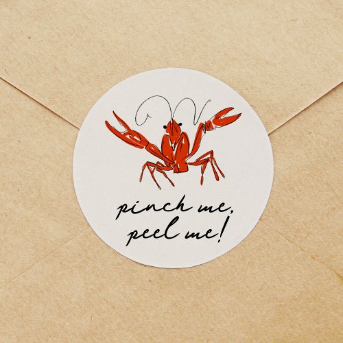 Red Crawfish Pinch Me Peel Me Seafood Boil Party Classic Round Sticker