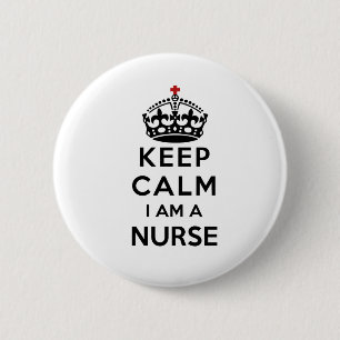 red cross crown Keep Calm I am a Nurse Button