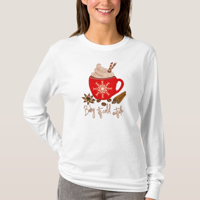 *~* Red cup BABY ITS COLD OUTSIDE Christmas T-Shirt (Front)