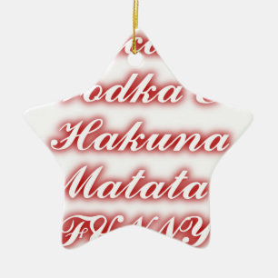Red Cupcakes Vodka Hakuna Matata FUNNY. Ceramic Ornament