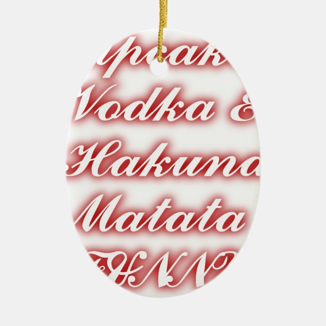 Red Cupcakes Vodka  Hakuna Matata FUNNY. Ceramic Ornament (Front)