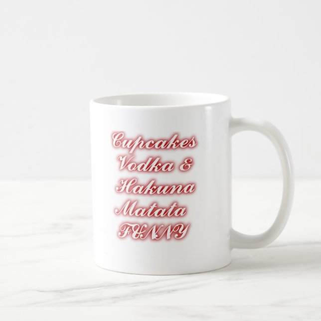 Red Cupcakes Vodka  Hakuna Matata FUNNY. Coffee Mug (Right)