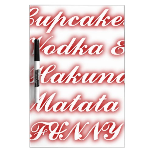 Red Cupcakes Vodka  Hakuna Matata FUNNY Dry_Erase Board