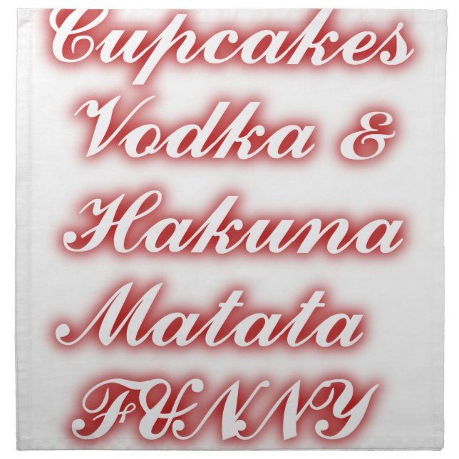 Red Cupcakes Vodka  Hakuna Matata FUNNY. Napkin (Front)