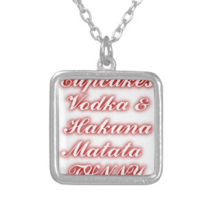 Red Cupcakes Vodka  Hakuna Matata FUNNY. Silver Plated Necklace
