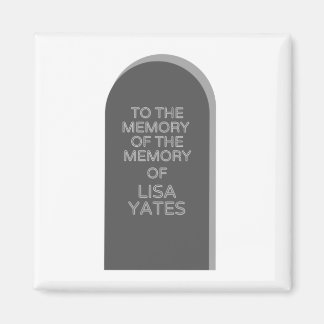 Red Dwarf TO THE MEMORY OF LISA YATES Magnet