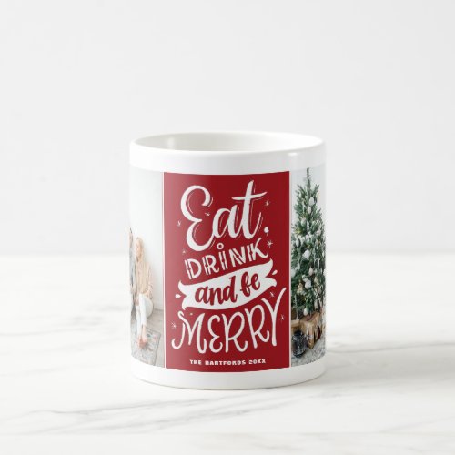 Red Eat Drink and Merry Photo Collage Christmas Coffee Mug