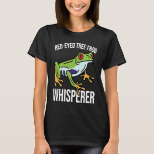 Red Eyed Tree Frog Whisperer T-Shirt
