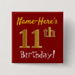 [ Thumbnail: Red, Faux Gold 11th Birthday, With Custom Name Button ]