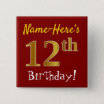 [ Thumbnail: Red, Faux Gold 12th Birthday, With Custom Name Button ]
