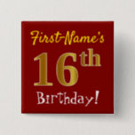 [ Thumbnail: Red, Faux Gold 16th Birthday, With Custom Name Button ]