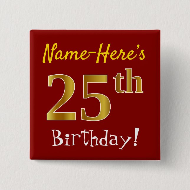 Red, Faux Gold 25th Birthday, With Custom Name Pinback Button (Front)