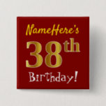 [ Thumbnail: Red, Faux Gold 38th Birthday, With Custom Name Button ]