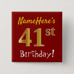 [ Thumbnail: Red, Faux Gold 41st Birthday, With Custom Name Button ]