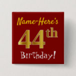 [ Thumbnail: Red, Faux Gold 44th Birthday, With Custom Name Button ]