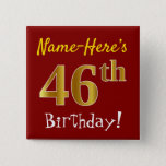 [ Thumbnail: Red, Faux Gold 46th Birthday, With Custom Name Button ]