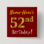 [ Thumbnail: Red, Faux Gold 52nd Birthday, With Custom Name Button ]