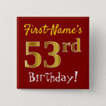 [ Thumbnail: Red, Faux Gold 53rd Birthday, With Custom Name Button ]