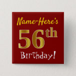 [ Thumbnail: Red, Faux Gold 56th Birthday, With Custom Name Button ]