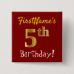 [ Thumbnail: Red, Faux Gold 5th Birthday, With Custom Name Button ]