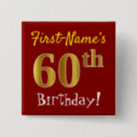 [ Thumbnail: Red, Faux Gold 60th Birthday, With Custom Name Button ]