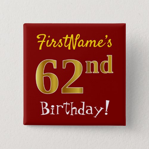 Red Faux Gold 62nd Birthday With Custom Name Button