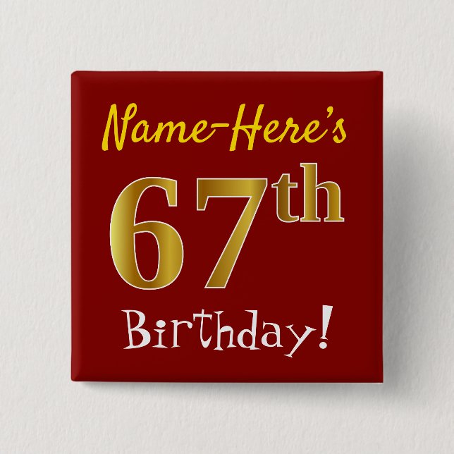 Red, Faux Gold 67th Birthday, With Custom Name Button (Front)